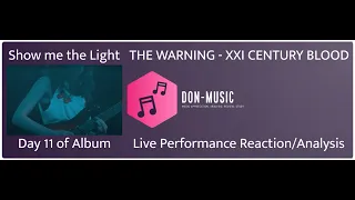 The Warning - Show me the Light X2 - Dany broke me! - XXI Century Blood Album day 11 - LIVE Analysis