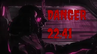 DANGER-22:41 // Slowed
