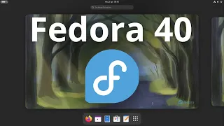 Fedora 40 & Gnome 46 vorgestellt - Hier spielt die Zukunft