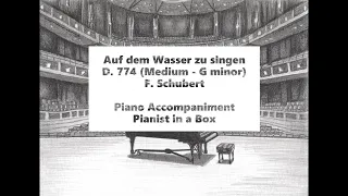 F. Schubert - Auf dem Wasser zu singen, D. 774 (Medium - G minor) - karaoke - piano accompaniment