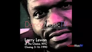 DanceMusicTV presents Larry Levan at The Choice, NYC Closing 3.16.1990