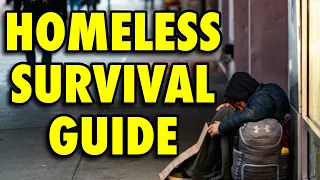 Homeless Survival Guide ( How To Stay SAFE ) Life Lessons From The Unhoused