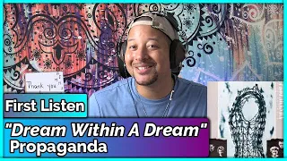Propaganda- Dream Within A Dream REACTION & REVIEW