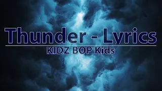 KIDZ BOP Kids - Thunder (Lyrics) - Audio at 192khz, 4k Video