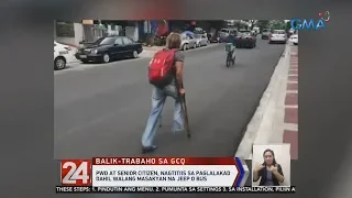 24 Oras: PWD at Senior Citizen, nagtitiis sa paglalakad dahil walang masakyan na jeep o bus