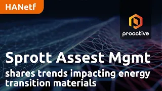 Sprott Asset Management shares wide scale trends impacting Energy Transition Materials ETF