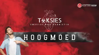 TOKSIES - Emosies Wat Vernietig | Hoogmoed | Marius Keyter | 28 April 2024