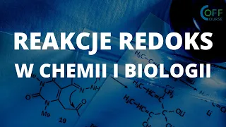 Reakcje redoks w biologii i chemii - Spotkania maturalne Off Course