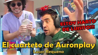 EL CUARTETO DE AURONPLAY | Lucas Requena - Feat. Auronplay y Luisito comunica