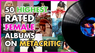 50 HIGHEST Rated FEMALE Albums On METACRITC 👍🏻