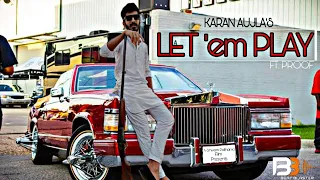 Let 'em Play - Karan Aujla | Shivam Pathania | Beat Blaster