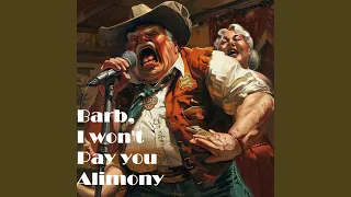 Barb I Won't Pay You Alimony