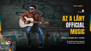 P. Johnny - Az a Lány (Official Lyric Video)