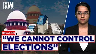 'We Cannot Control Elections': Supreme Court Reserves Order In EVM-VVPAT Case