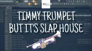 Slap House Tutorial | Timmy Trumpet but it's Slap House (FREE FLP)