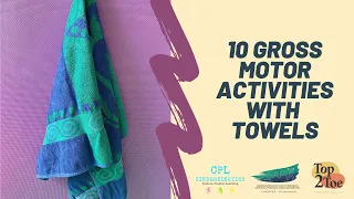 10 Gross Motor Activities with Towels