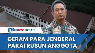 Panglima TNI Kesal & Sentil Para Jenderal yang Pakai Rusun Anggota: Praktiknya Dipakai Bintang Semua