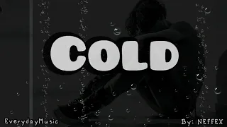 (1 Hour Lyrics) Cold - Neffex