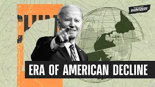 Ukraine War, China and the Decline of US Hegemony Under Biden