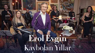 Erol Evgin  - Kaybolan Yıllar / Sevdiklerim (Akustik)