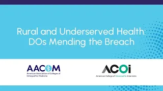 Rural and Underserved Health DOs Mending the Breach