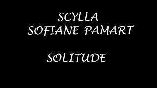 Scylla & Sofiane Pamart  -  Solitude