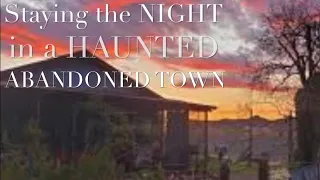 All Night Ghost Hunt in Vulture City Abandoned Ghost Town