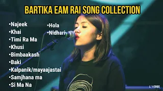 Bartika Eam Rai Songs Collection | Jukebox collection