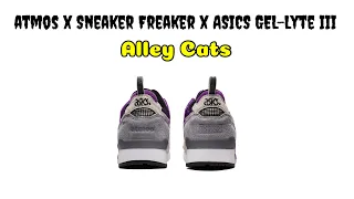 atmos x Sneaker Freaker x ASICS GEL-Lyte III Alley Cats