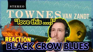 BLACK CROW BLUES! Townes Van Zandt REACTION! Incredible!