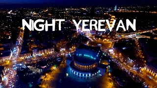 Night Yerevan - Գիշերային Երևան - Ночной Ереван