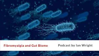 Fibromyalgia and Gut Biome