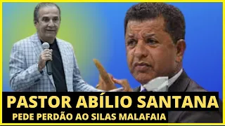 ➡PASTOR ABÍLIO SANTANA PEDE PERDÃO AO PASTOR SILAS MALAFAIA