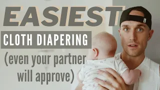 EASIEST Cloth Diapering (even your partner will approve)