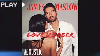 James Maslow - Love U Sober (Acoustic)