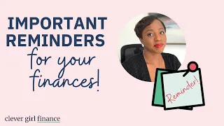 9 Important Reminders For Your Finances! | Clever Girl Finance