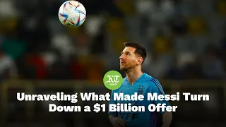Lionel Messi's Bold Rejection: Turning Down a $1 Billion Offer from Al-Hilal Explained