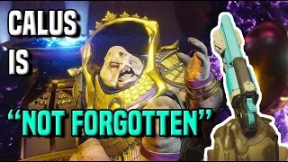 Calus Is "Not Forgotten" | Destiny 2