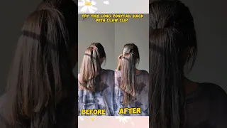 Long Ponytail Hairstyle Hack with claw clip #hairstylehacks  #ponytailhairstyles  Day14/30-day