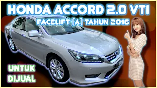 HONDA ACCORD 2.0L VTi-L (A) TAHUN 2016 UNTUK DIJUAL