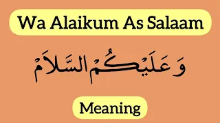 Waalaikumsalam Warahmatullahi Wabarakatuh and Wa Alaikum Assalam Meaning