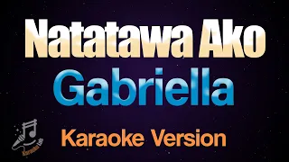 Natatawa Ako - Gabriella | Karaoke Version with lyrics | Karaoke Lab