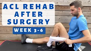 ACL Rehab Exercises after Surgery Week 3 to 6