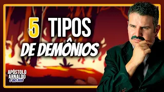 5 Tipos de Demônios - APÓSTOLO ARNALDO