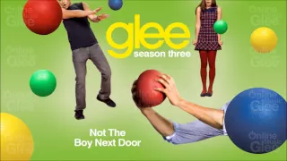 Not The Boy Next Door - Glee [HD Full Studio]