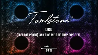 [FREE FOR PROFIT] Iann Dior Melodic Trap Type Beat "Tombstone"