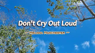 Don't Cry Out Loud - KARAOKE VERSION - as popularized by Melissa Manchester