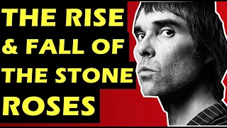 The Stone Roses: The Volatile Rise and Fall of the Band - John Squire, Ian Brown, Reni, Mani