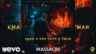 Kman x Dnd Voss x Tman - Massacre (Official Audio)