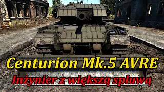 Inżynier z większą spluwą | Centurion Mk.5 AVRE | War Thunder PL